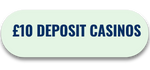 £10 deposit casino