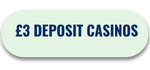 £3 deposit casino
