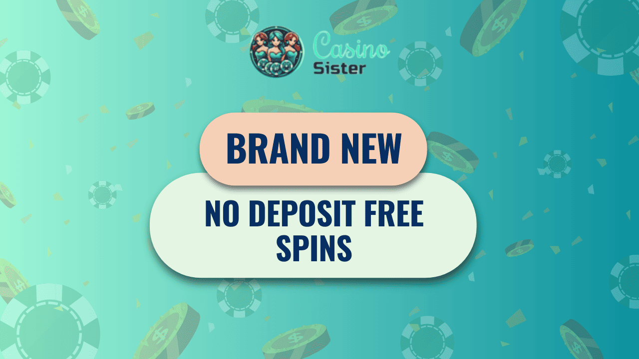 Brand New No Deposit Free Spins