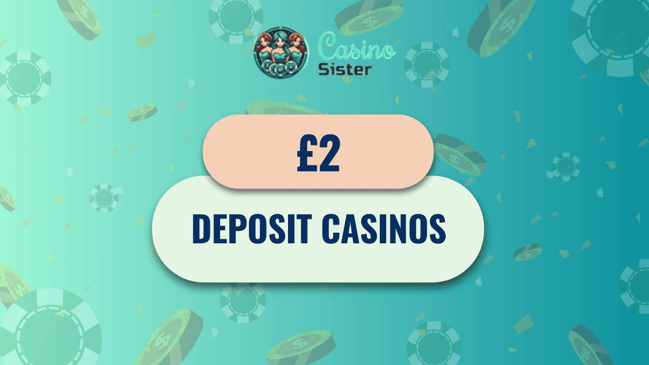 £2 Deposit Casinos